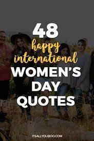 We did not find results for: 48 Happy International Women S Day Quotes