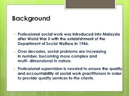 Some people believe that one of the most beneficial inventions like mobile phones has somehow disrupted our social lives. Transformation Of Social Work Practice Supervision In Malaysia