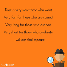 14 shakespeare quotes to celebrate the birth of a literary genius. Shakespeare Quotes Time Is Very Slow Time Is Very Slow Those W Quotes Writings By Bhanu Pratap Dogtrainingobedienceschool Com