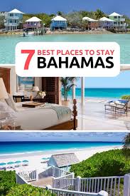 7 Of The Best Place To Stay In Bahamas For Your Vacation In 2020 Best Hotels In Bahamas Bahamas Hotels Bahamas Resorts