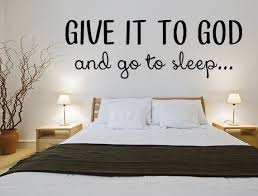 give it to god and go to sleep vinyl wall decal give it to god bedroom decal custom wall decal wall quot wall decals for bedroom bedroom decals bedroom wall