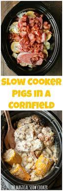 Slow Cooker Pigs In A Cornfield The Magical Slow Cooker Recipe Crockpot Dinner Recipes Slow Cooker Recipes