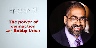 The power of connection with Bobby Umar