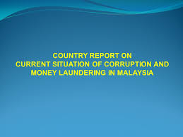 Bank negara malaysia is finalizing revisions to guidelines against money laundering and terrorism financing. Current Situation Of Corruption And Money Laundering In Malaysia Ppt Video Online Download