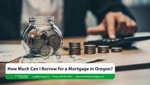 Check spelling or type a new query. How Much Can I Borrow For A Mortgage Loan In Oregon