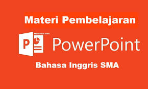 Check spelling or type a new query. Materi Pembelajaran Powerpoint Ppt Bahasa Inggris Sma Kelas 10 11 12 Informasi Pendidikan