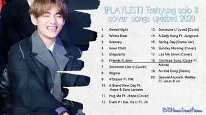 playlist taehyung solo cover songs updated 2020 youtube cover songs taehyung songs