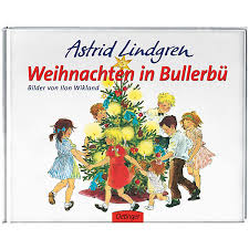 Lasse, bosse, lisa, britta, inga, ole und die kleine kerstin können den heiligen abend kaum erwarten. Weihnachten In Bullerbu Astrid Lindgren Ilon Wikland Mytoys