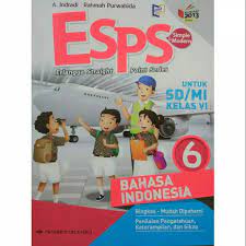 Buku bahasa sunda ini terdiri atas buku guru dan buku siswa lengkap untuk sd kelas 1,2,3, 4, 5, 6. Esps Bahasa Indonesia K13 Revisi Kelas 6 Sd Shopee Indonesia