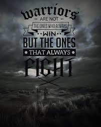 Check spelling or type a new query. Warriors Always Fight Word Porn Quotes Love Quotes Life Quotes Inspirational Quotes