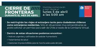 Across chile, travelers should be aware that any health and safety measures currently in place, including restrictions on movement and gatherings in groups, may become stricter with little notice. Cancilleria Chile On Twitter Cierre De Fronteras A Partir Del Lunes 5 De Abril A Las 05 00 Am Se Prohibira El Ingreso De Extranjeros No Residentes A Chile Y