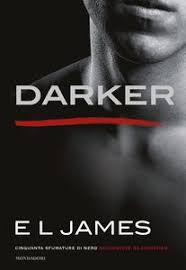 Scaricare Darker Versione Italiana Pdf Gratis E L James Cinquanta Sfumature Cinquanta Sfumature Di Nero Christian Grey