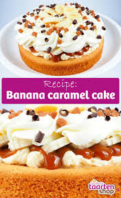 Banana Caramel Cake A Delicious Combination Bake This Banana Caramel Cake Following This Recipe From Recepten Zonder Bakken Snoep Bakken Voedsel Ideeen