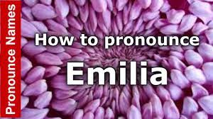 How To Pronounce Emilia Pronouncenames Com Youtube