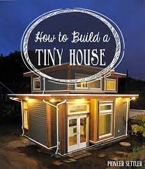 How To Build A Tiny House A Step By Step Guide Building A Tiny House Tiny House Tiny House Nation