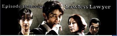 Sang pil becomes a lawyer and begins to go after people with absolute power who think they are beyond the law. Lawless Lawyer Recap Episode 16 Series Finale The Writers Room