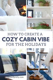Add furniture of various wood varieties. Cozy Lakehouse Vibe For Christmas 5 Decor Tips A Pop Of Pretty