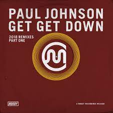 The song appears in the dance game just dance 20. Stream Moody Recordings Listen To Paul Johnson Get Get Down Remixes Part One Out Now Playlist Online For Free On Soundcloud