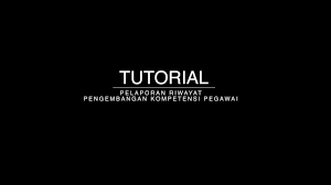 25,607 *) data per 1 jul 2021. Tutorial Pelaporan Riwayat Pengembangan Kompetensi Pegawai Youtube