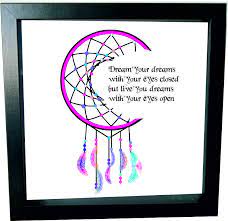 Dream Your Dreams With Your Eyes Closed But Live You Dreams With Your Eyes Open Dream Catcher Frame Available In White Dream Catcher Dreaming Of You Dream