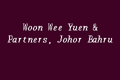 Kadar tol pantai timur : Woon Wee Yuen Partners Johor Bahru Lawyer Firm In Johor Bahru