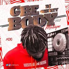Mixtape Dj 4kerty Gbe Body Eh Mix Volume 2 Naijaloaded