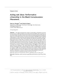 While the black consciousness movement itself spawned an array of smaller groups, many people who came of age as activists in the black consciousness movement did not join them. Acting Out Ideas Performative Citizenship In The Black Consciousness Movement