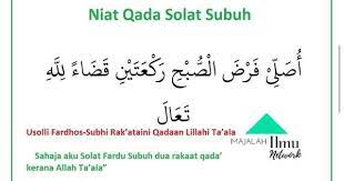 Teks bacaan doa niat sholat qadha untuk mengqodho shalat wajib/fardu yang tidak dikerjakan seperti subuh, dzuhur, ashar, maghrib, isya 5 waktu fardhu. Niat Ganti Solat Zuhur Niat Solat Jamak Jumaat Dan Asar Ketika Berjamaah Maka Akan Ada Imam Dan Makmum Jezielsen