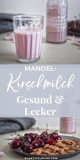 Von Mandeln Kirschen Und Vanille Kirschmilch Der Sommer Drink Rezept Kirsch Getrank Kirschen Gesunde Getranke Fur Kinder