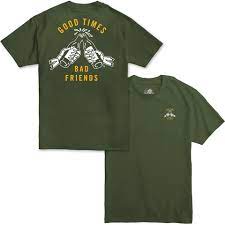 Good Times Bad Friends Military Green T Shirt Lurking Class By Sketchy Tank Kaos Baju Kaos Desain