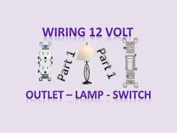 Is it possible to share the positive wire from the breaker box with both light switches and go back to the breaker box with a shared negative. Wiring 12v Outlet Lamp Switch That Normally Are Used In 120v Systems Part 2 Youtube