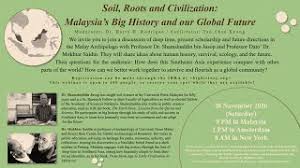 The area that is now known as malaysia was first written about in records that date malaysia history and culture started changing again with the introduction of buddhism and hinduism, which greatly influenced the country's people. Soil Roots And Civilization Malaysia S Big History And Our Global Future Youtube