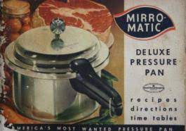 My mom used mirro, and after hearing my grandmother blew beans all over her. Mirro Aluminum Company Hip Pressure Cooking