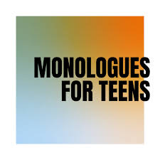 Monologues For Teens | We Are Actors
