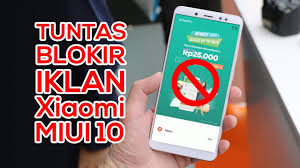 Cara menghilangkan iklan pada xiaomi. Cara Menghilangkan Iklan Pada Xiaomi Redmi Note 5 Pro Miui 10 Anasmakruf Com
