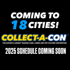 Collect-A-Con - Get ready!!! We will be announcing the 2025 schedule very  soon! Coming to more cities and featuring more exclusives, more guests, and  lots of surprises! #collectacon #collectaconusa #anime #pokemon #cons #