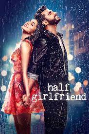 Half Girlfriend Half Girlfriend Movie Half Girlfriend Full Movie Girlfriend Movie