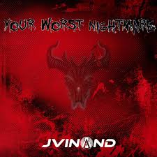 You will quickly learn the fears of your playmates as well! Your Worst Nightmare Single By Jvinand Spotify
