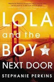 Submitted 2 years ago by allhailsundin. Lola And The Boy Next Door Stephanie Perkins 9780525423287