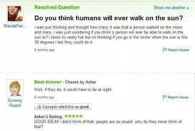 Some trick questions provide laughs because they are so silly. 29 Strangely Hilarious Yahoo Answer Questions That Ll Make You Giggle
