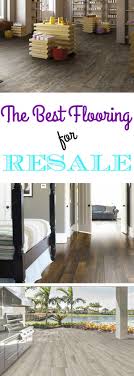 The Best Flooring For Resale Best Flooring Best Wood Flooring Best Laminate