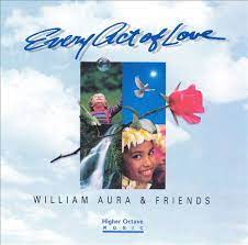 William Aura Friends Every Act Of Love 1992 Cd Discogs