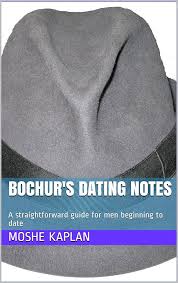 Bochur's Dating Notes: A straightforward guide for bochurim beginning to  date
