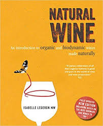 Natural Wine An Introduction To Organic And Biodynamic Wines Made Naturally Amazon Co Uk Isabelle Legeron 9781782494836 Wine Book Natural Wine Wine Making