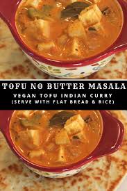Tofu No Butter Masala Recipe Healthy Take On Paneer Butter Masala Curry Recipes Indian Vegetable Curry Recipes Tofu Curry