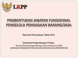 Skb ahli pertama pengadaan barang dan jasa. Ppt Pembentukan Jabatan Fungsional Pengelola Pengadaan Barang Jasa I Putu Pawitra Academia Edu