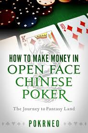 But there's a new kid on the block: Read How To Make Money In Open Face Chinese Poker Online By Pokrneo Books