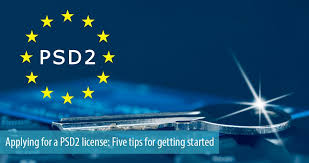 Applying For A Psd2 License Five Tips For Getting Started