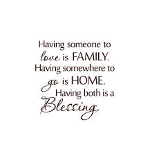 Having Someone To Love Is Family Cute Quotes About Family Sweet Quotes About Family Love Jpg 900 959 Family Love Quotes Sweet Quotes Family Guy Quotes