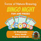 BINGO Night @ Force of Nature - Force of Nature Brewing, 33015 W 83rd St suite A Event Image